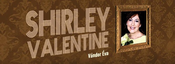 Shirley Valentine – Vándor Éva a PostART-on